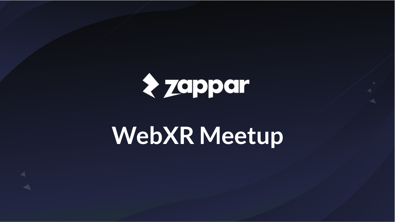 Zappar WebXR London Meetup